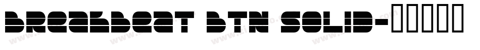 Breakbeat BTN Solid字体转换